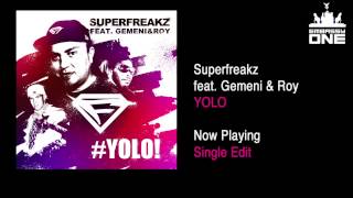 Superfreakz Feat. Gemeni & Roy - Yolo (Single Edit)