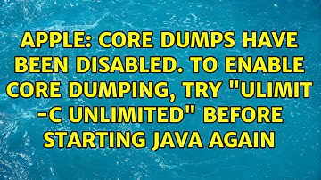 Core dumps have been disabled. To enable core dumping, try "ulimit -c unlimited" before starting...
