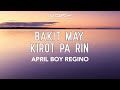 April boy regino  bakit may kirot pa rin official lyric