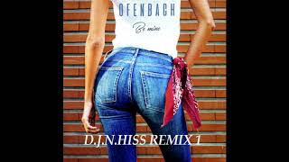 Ofenbach  - Be Mine  (D.J.N.Hiss Remix) 1