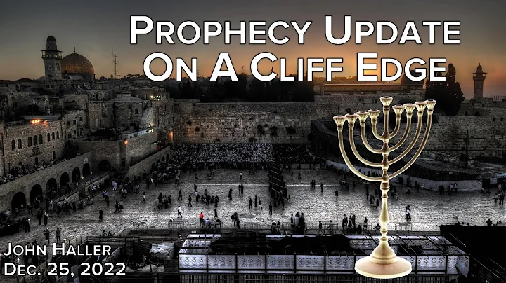 2022 12 25 John Haller Prophecy Update: "On a Clif...