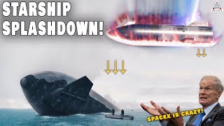 SpaceX Starship Splashdown is more important than you think! NASA Is Shocked