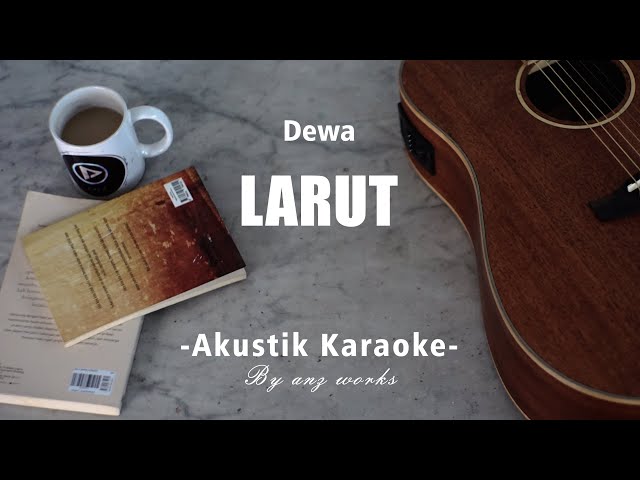 Larut - Dewa 19 ( Akustik Karaoke ) class=