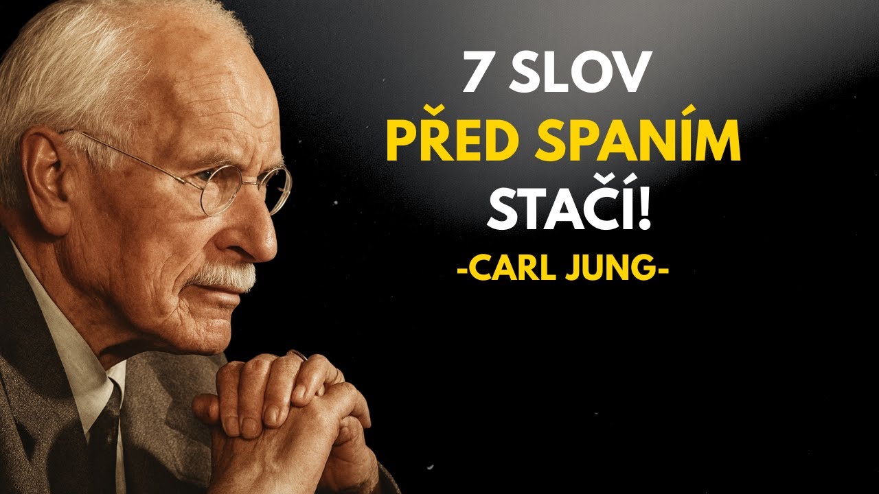 Těchto 7 slov před spaním změní všechno - Carl Jung
