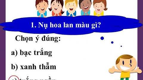 Tuần 27 - Tập đọc, Chính tả 1 - Bài: Hoa ngọc lan