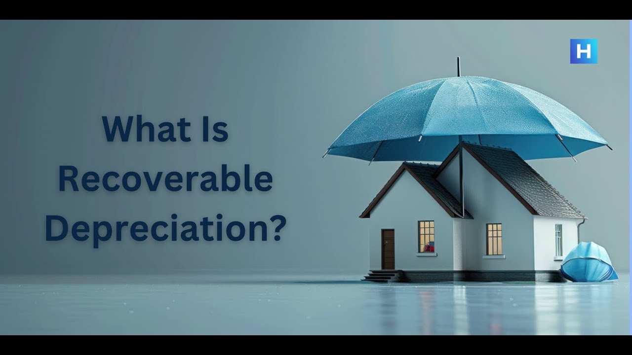 What Is Recoverable Depreciation in an Insurance Claim?