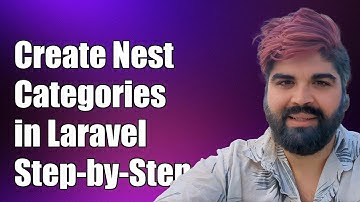 How to Create Nested Categories in Laravel: A Step-by-Step Guide