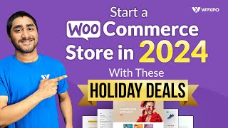 Start a WooCommerce Store in 2024 with these Holiday Deals