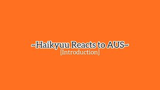 ||Introduction||Haikyuu!! Reacts to AUs||Haikyuu!!||