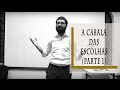 A Cabala das Escolhas - pt. 1 - Rabino Dudu