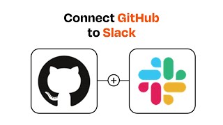 How to connect GitHub to Slack- Easy Integration