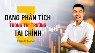 [Trinity Trader] #6 Học Forex Căn Bản | Ba Dạng Phân Tích Trong Thị Trường Forex