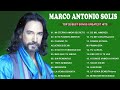 Marco Antonio Solis  MEJORES CANCIONES -  Marco Antonio Solis TOP20 GRANDES ÉXITOS MIX