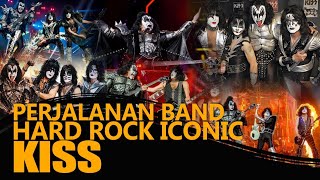 KISS : SEJARAH SINGKAT BAND HARD ROCK PALING BERPENGARUH DI DUNIA