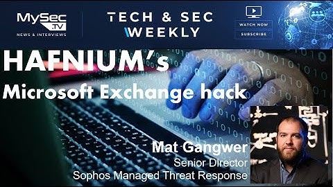 Microsoft Exchange hack and advice for threat hunting