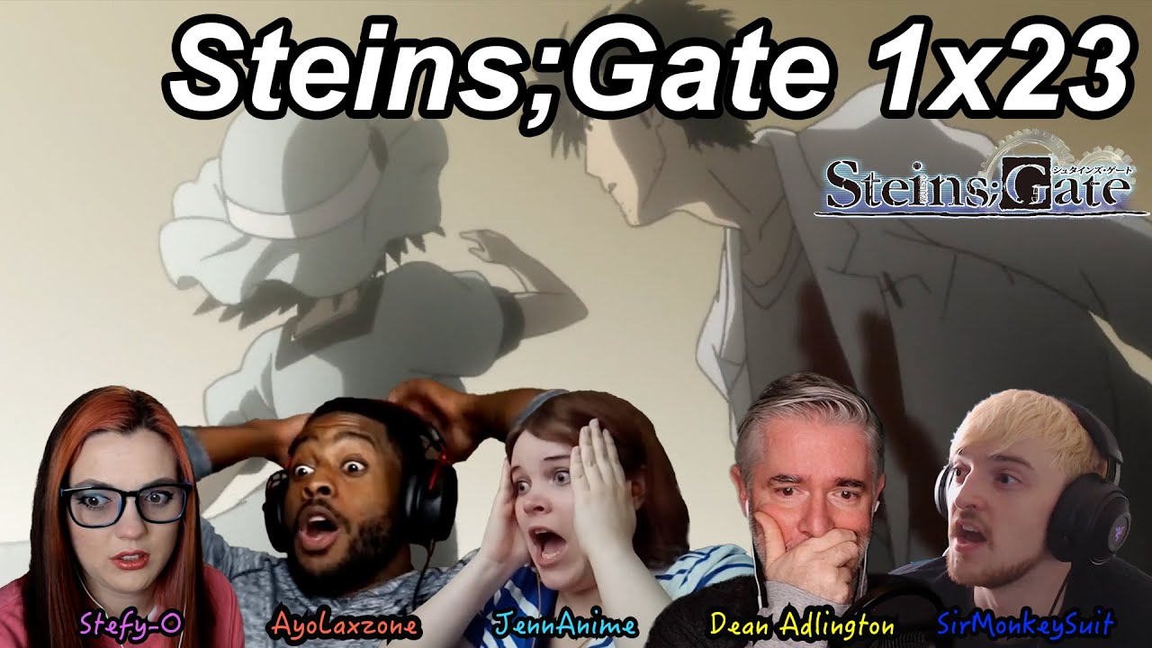 Steins;Gate 1x23 Reactions | Great Anime Reactors!!! | 【シュタインズゲート】【海外の反応】