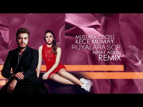 Mustafa Ceceli & Ece Mumay - Rüyalara Sor (Nihat Adlim Remix)