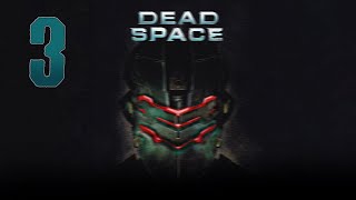 Прохождение Dead Space — Часть 3: Шаг в пустоту