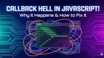 #18.Callback Hell in JavaScript Explained: Why It Happens And why you should Avoid.