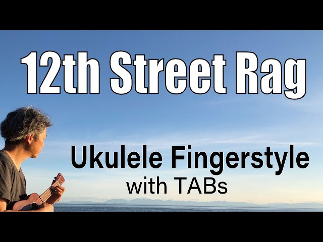 12th Street Rag (Euday Bowman / SpongeBob) [Ukulele Fingerstyle] Play-Along with TABs *PDF available class=