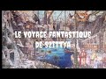 Le voyage fantastique de szittya