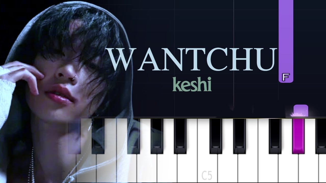 keshi - WANTCHU (Piano Tutorial)