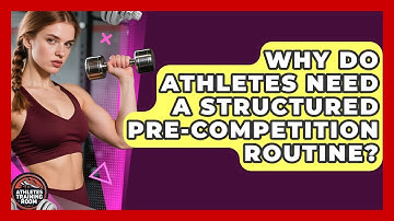 Why Do Athletes Need A Structured Pre-competition Routine? - Athletes Training Room