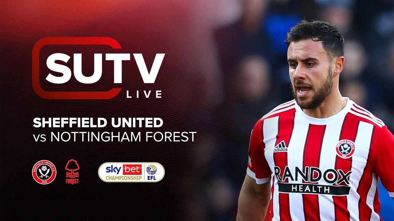SUTV Live | Sheffield United Vs Nottingham Forest | Pre Match Show with Richard Graves & Carl Asaba