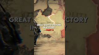 Great Battle Victory In History⚔️(Part 2) #shorts #history #battle #great #victory #war #invasion