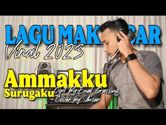 LAGU MAKASSAR VIRAL 2023/Ammakku surugaku/Cipt:Enal Gassing class=