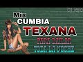 CUMBIA TEXANA MIX 2 (DJ LEJO) ❤️❤️PARÁ BAILAR TODA LA NOCHE ❤️❤️