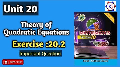Unit 20||Theory of Quadratic Equations||Exercise 20.2||Important Question #sindhboard #class10maths
