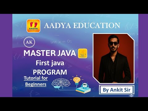 First Java Program Explained Step-by-Step | Java for Beginners | Aadya Education |Easy Java Tutorial