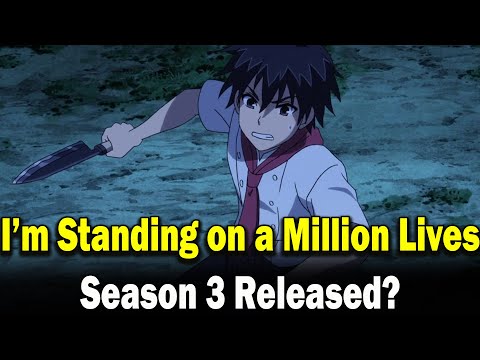 I'm Standing on a Million Lives – 2° temporada ganha 3° trailer