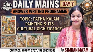Daily Mains Answer Writing Programme Day 7 | Patna Kalam Painting | BPSC GS + Essay