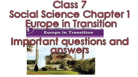 Class 7 social science chapter 1 Europe In transition important questions and answers #class7_social