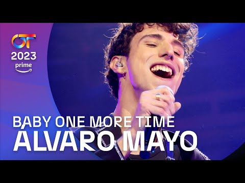 "BABY ONE MORE TIME” - ÁLVARO MAYO | Gala 0 | OT 2023