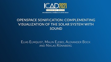 OpenSpace Sonification: Complementing Visualization of the Solar System with Sound - ICAD 2021