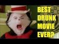 We get drunk and watch Cat In The Hat (2003)