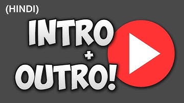 How To Make Professional Intro and Outro For Youtube Channel On Android Phone in HINDI