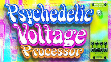 Psychedelic Voltage Processor by Tidbit Audio & SetonixSynth || Full Walkthrough and Demo