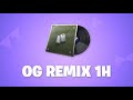 Fortnite  og remix lobby music original remix 1h