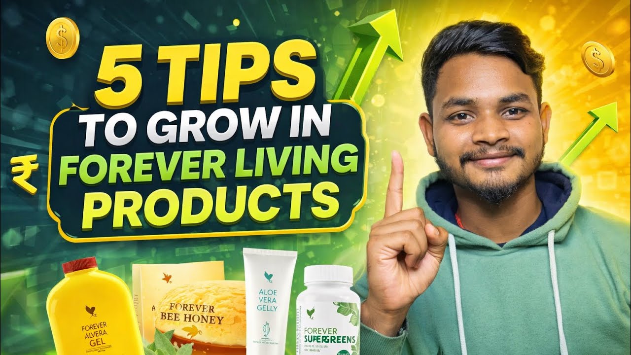 5 SUCCESS TIPS TO GROW IN FOREVER LIVING PRODUCT || NETWORK MARKETING || MLM 