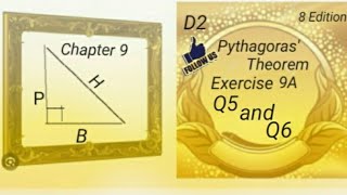 D2 - Chapter 9 - Ex 9A - Q5 and Q6 - Pythagoras' Theorem - (8 Edition) D2 - Chapter 9 - Ex 9A - Q5 and Q6 - Pythagoras' Theorem - (8 Edition)