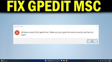 How To Fix Windows Cannot Find GPEDIT MSC on Windows 11 or 10