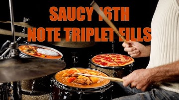 Saucy 16th Note Triplet  Drum Fills