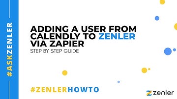 #askzenler - Adding a User from Calendly to Zenler via Zapier