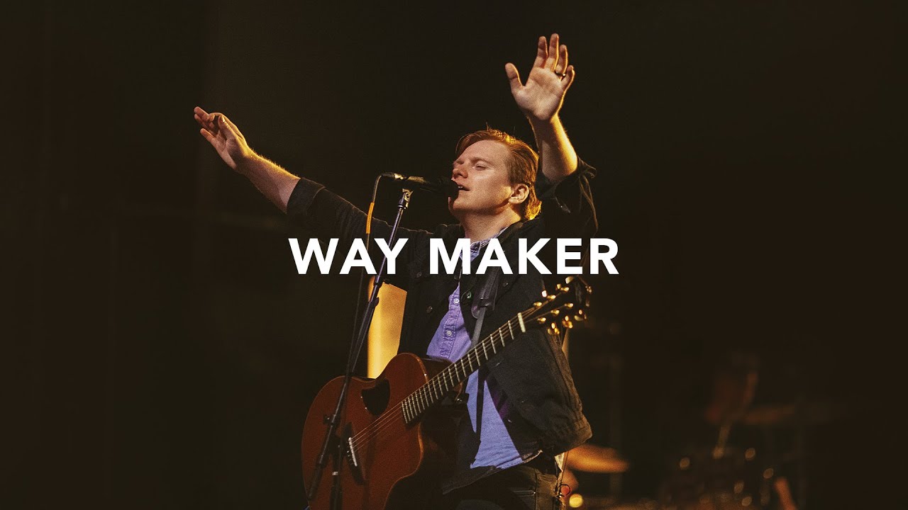 Leeland   Way Maker Official Live Video