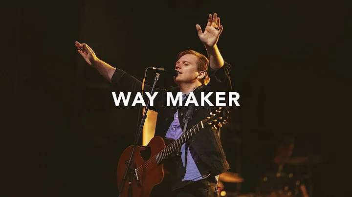 Leeland - Way Maker (Official Live Video)