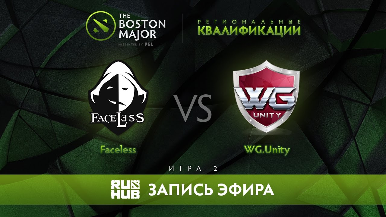 Team Faceless vs WG.Unity, Boston Major Qualifiers - SEA Play-off - game 2 [Adekvat, 4ce]